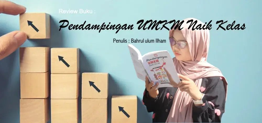 Review Buku “Pendampingan UMKM Naik Kelas”
