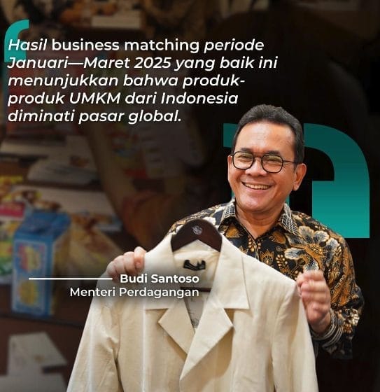 Business Matching Triwulan I 2025: UMKM Raih Transaksi USD 13,86 Juta